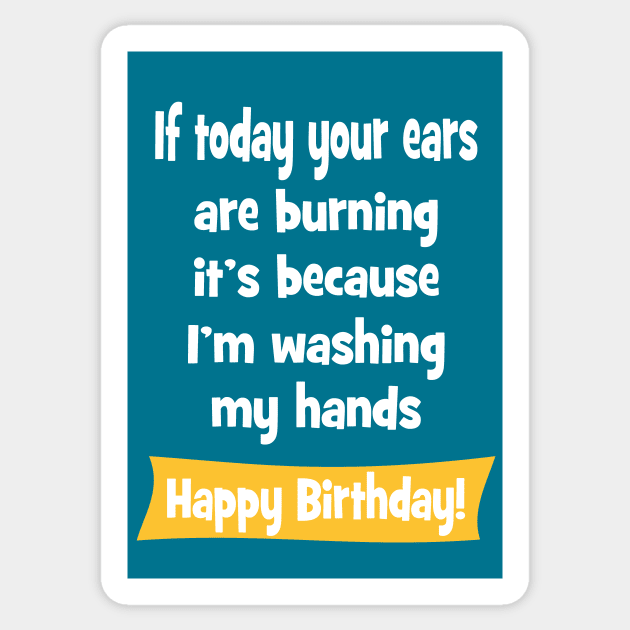 Ears burning - washing my hands - happy birthday Sticker by Happyoninside